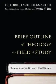 Brief Outline of Theology as a Field of Study, Paperback/Friedrich Schleiermacher