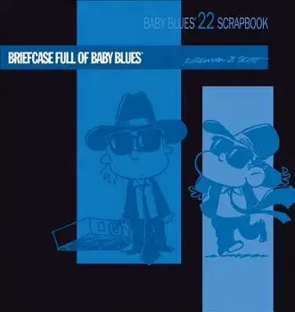 Briefcase Full of Baby Blues, Paperback/Rick Kirkman