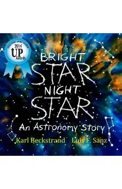 Bright Star, Night Star: An Astronomy Story - Luis F. Sanz