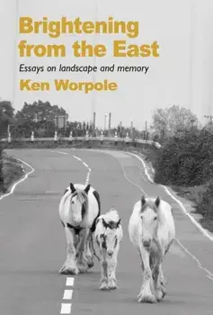 Brightening from the East, Paperback/Ken Worpole