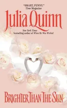 Brighter Than the Sun/Julia Quinn