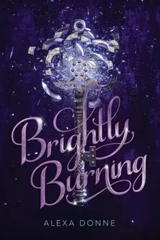 Brightly Burning, Paperback/Alexa Donne