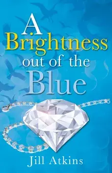 Brightness Out of the Blue, Paperback/Jill Atkins