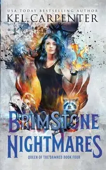 Brimstone Nightmares: Queen of the Damned Book Four, Paperback/Kel Carpenter