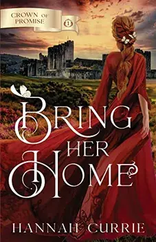 Bring Her Home, Paperback/Hannah Currie