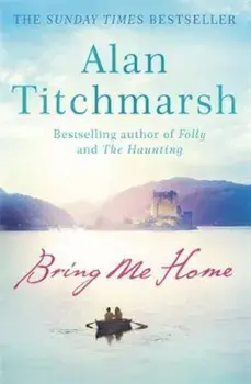Bring Me Home, Paperback/Alan Titchmarsh