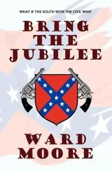 Bring the Jubilee, Paperback/Ward Moore