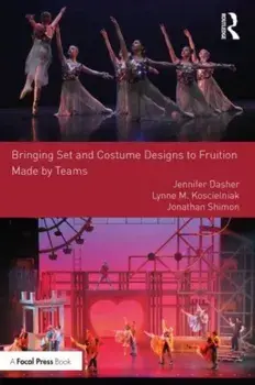 Bringing Set and Costume Designs to Fruition. Made by Teams, Paperback/Jonathan Shimon