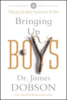 Bringing Up Boys, Paperback/James C. Dobson