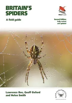 Britain's Spiders. A Field Guide - Fully Revised and Updated Second Edition, Paperback/Britain's Spiders Helen Smith