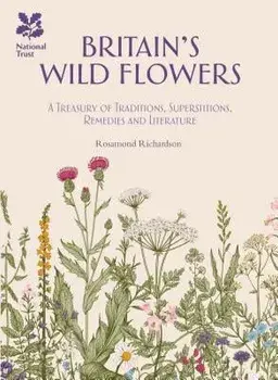 Britain's Wildflowers/Rosamond Richardson