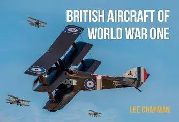 British Aircraft of World War One, Paperback/Chapman, Lee