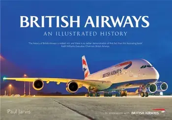 British Airways. An Illustrated History, Paperback/Paul Jarvis