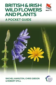 British and Irish Wild Flowers and Plants. A Pocket Guide, Paperback/Robert Still