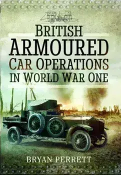 British Armoured Car Operations in World War One, Paperback/***