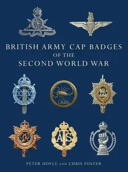 British Army Cap Badges of the Second World War, Paperback/Chris Foster