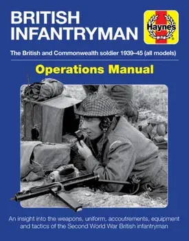 British Infantryman. The British and Commonwealth Soldier 1939-45, Hardback/Mr Simon Forty