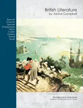 British Literature: Reading and Writing Through the Classics, Paperback/Janice Campbell