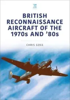British Reconnaissance Aircraft of the 1970s and 80s, Paperback/***
