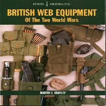 British Web Equipment of the Two World Wars, Paperback/Martin Brayley