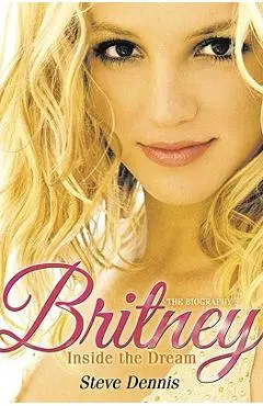 Britney: Inside the Dream - Steve Dennis
