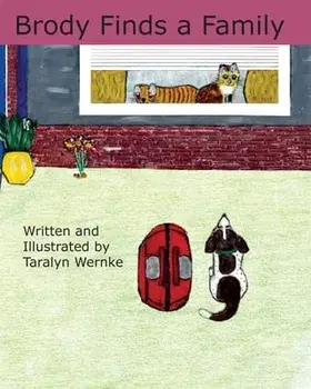 Brody Finds a Family, Paperback/Taralyn Wernke