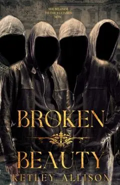 Broken Beauty - Ketley Allison