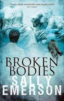 Broken Bodies. 3 New edition, Paperback/Sally Emerson