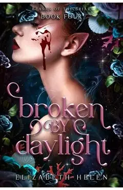 Broken by Daylight (Standard Edition) - Elizabeth Helen
