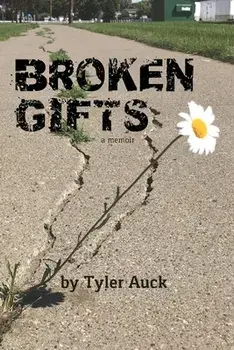Broken Gifts, Paperback/Tyler Auck