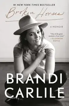 Broken Horses. A Memoir, Paperback/Brandi Carlile