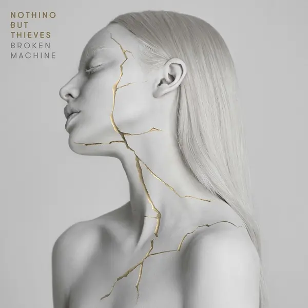 Broken Machine | Nothing but Thieves