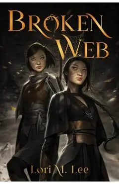 Broken Web - Lori M. Lee