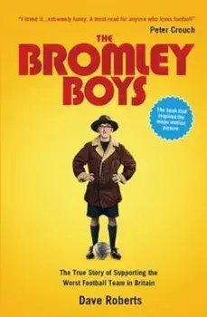 Bromley Boys, Hardcover/Dave Roberts