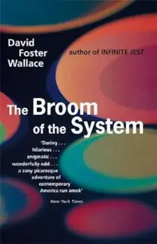 Broom Of The System, Paperback/David Foster Wallace