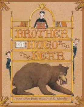 Brother Hugo and the Bear, Hardcover/Katy Beebe
