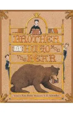 Brother Hugo and the Bear - Katy Beebe