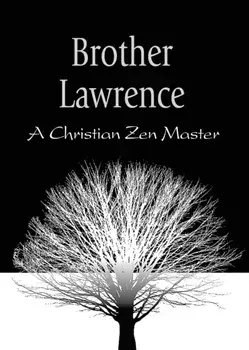 Brother Lawrence: A Christian Zen Master, Paperback/Anamchara Books