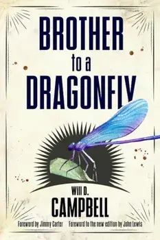 Brother to a Dragonfly, Paperback/Will Campbell