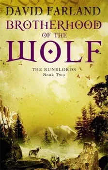 Brotherhood Of The Wolf. Book 2 of the Runelords, Paperback/David Farland
