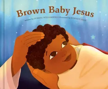 Brown Baby Jesus: A Picture Book, Hardcover/Dorena Williamson