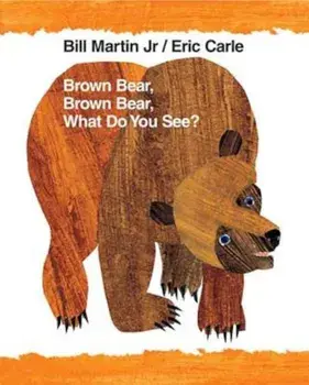 Brown Bear, Brown Bear, What Do You See': 40th Anniversary Edition, Paperback/Bill Martin