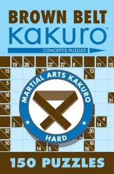 Brown Belt Kakuro, Paperback/Conceptis Puzzles