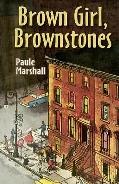 Brown Girl, Brownstones - Paule Marshall
