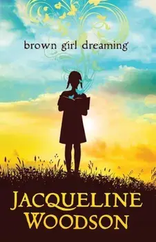 Brown Girl Dreaming, Paperback/Jacqueline Woodson