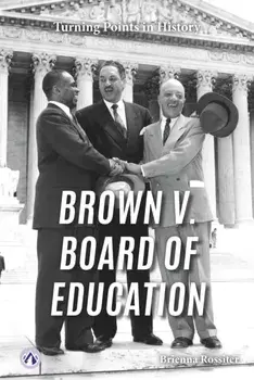 Brown v. Board of Education, Paperback/Brienna Rossiter