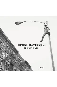 Bruce Davidson: The Way Back - Bruce Davidson