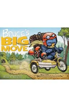Bruce's Big Move (a Mother Bruce Book) - Ryan T. Higgins