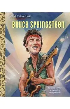 Bruce Springsteen a Little Golden Book Biography - Laurel Snyder