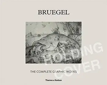 Bruegel: The Complete Graphic Works, Hardback/Jan Van Der Stock